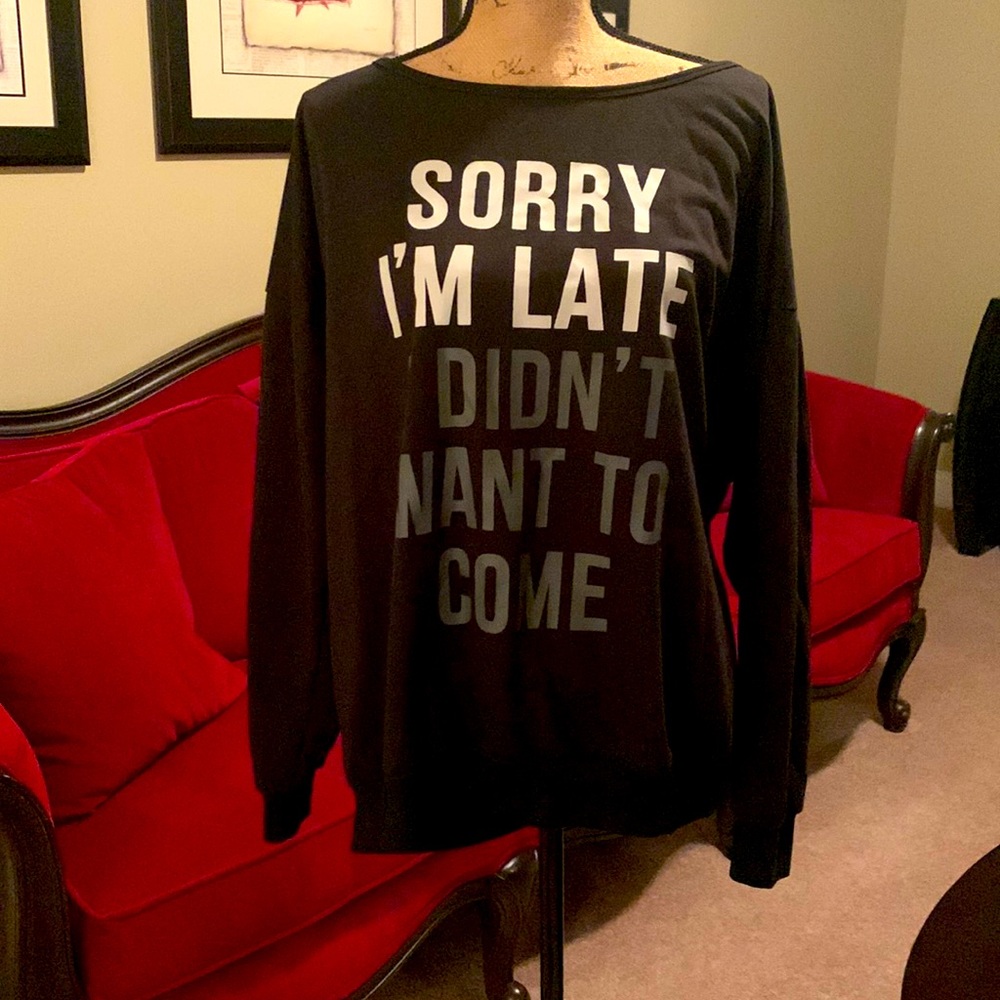 Super Cute Sorry I’m Late Sweatshirt!! 😍